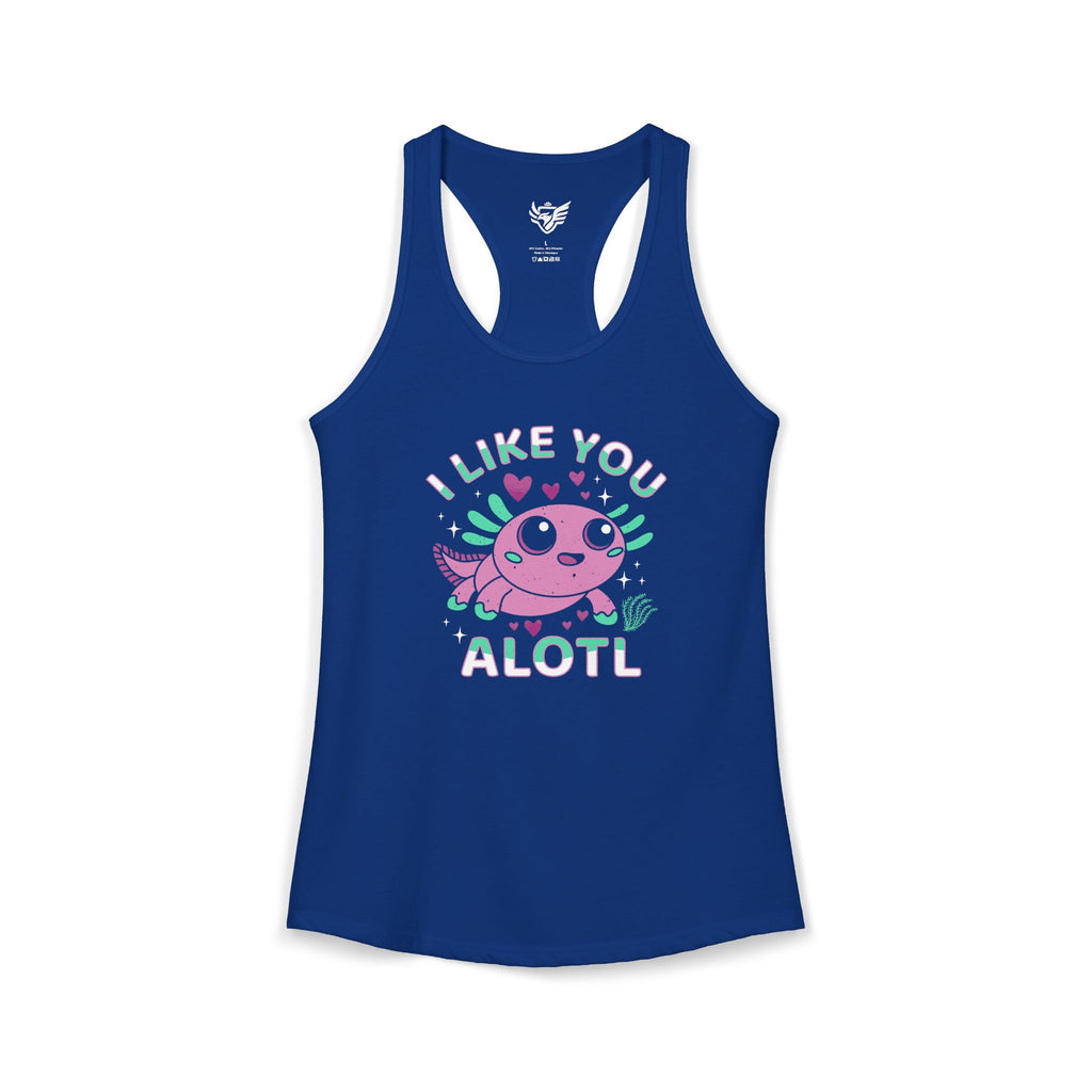 I Like You Alotl Ideal Racerback Tank