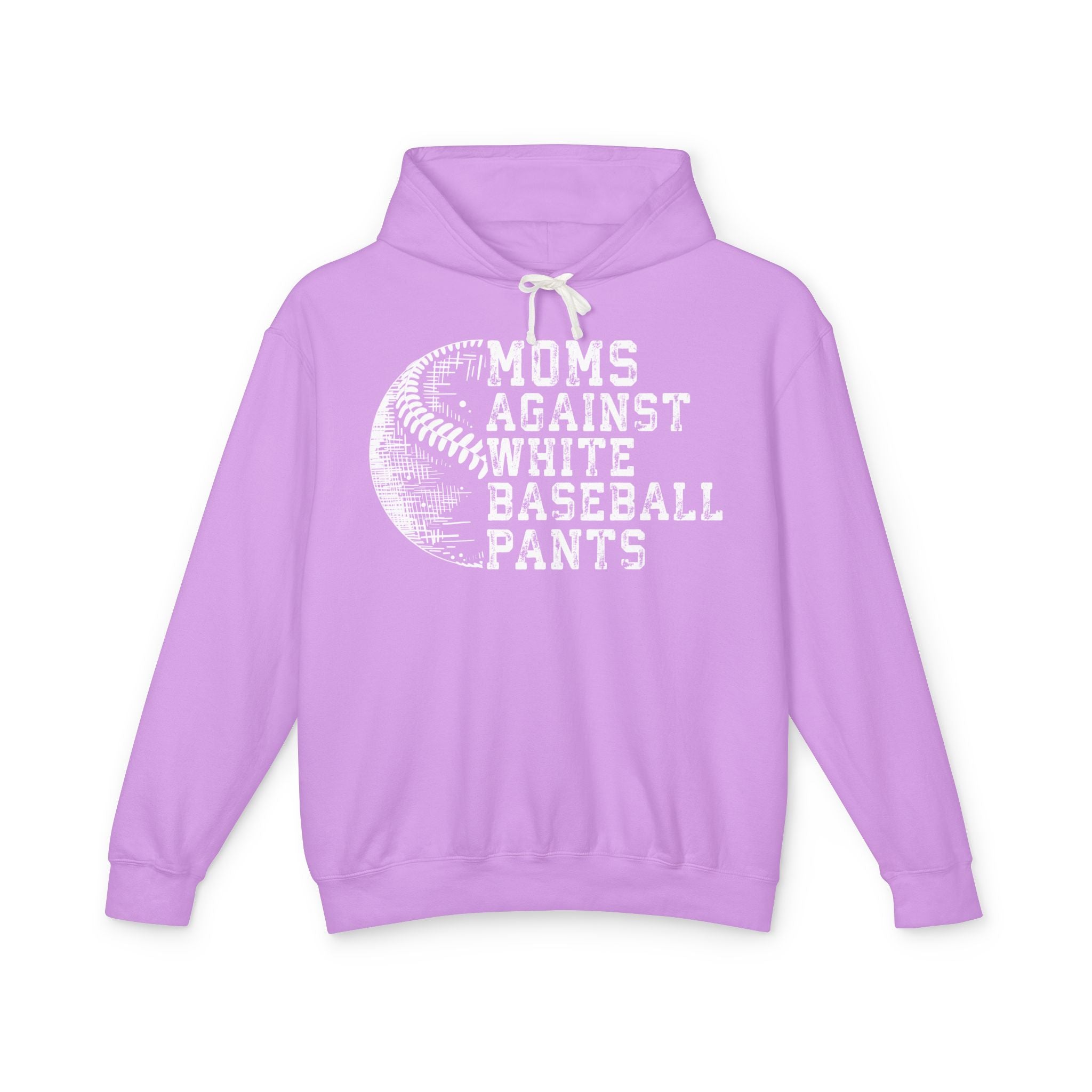 Mom's Against White Baseball Pants Lightweight Hooded Sweatshirt
