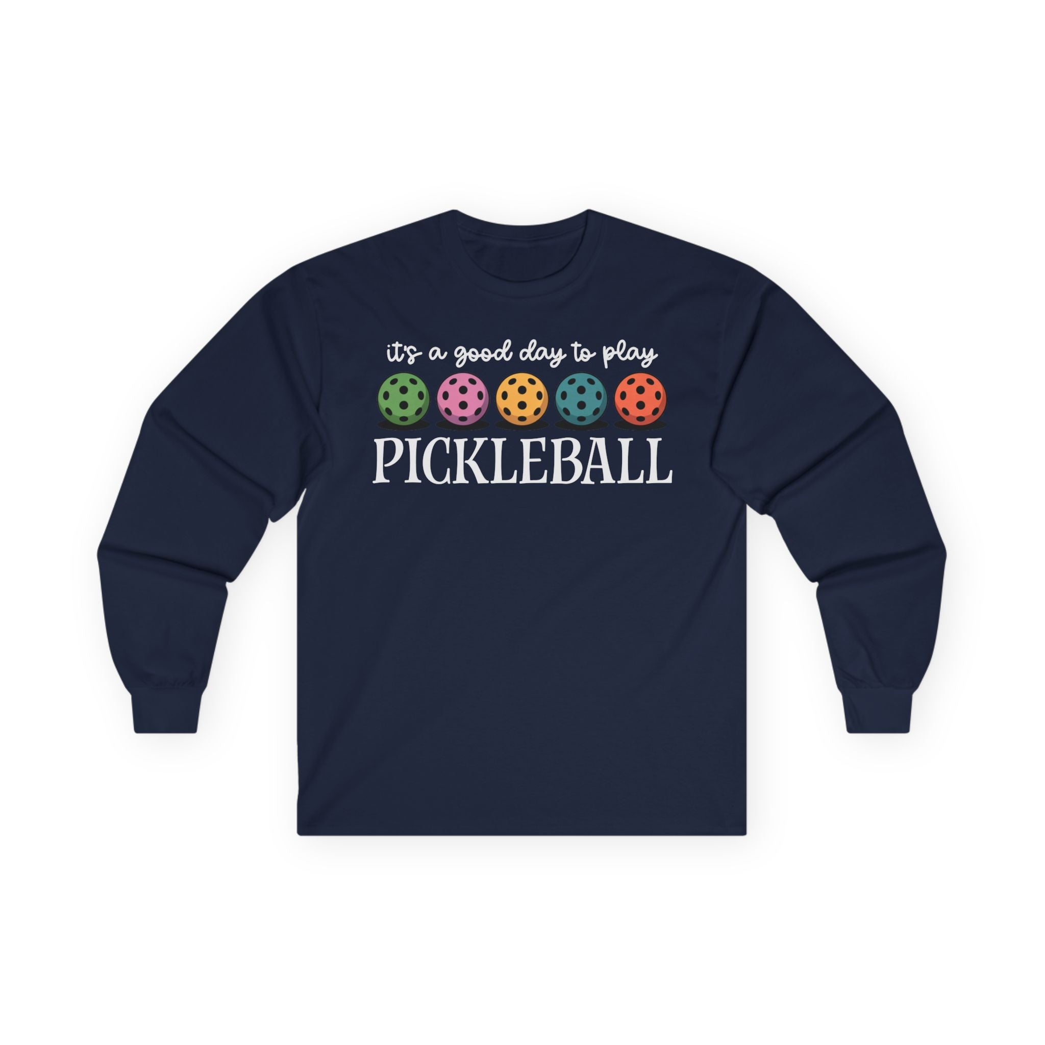 Good Day Pickleball Cotton Long Sleeve Tee