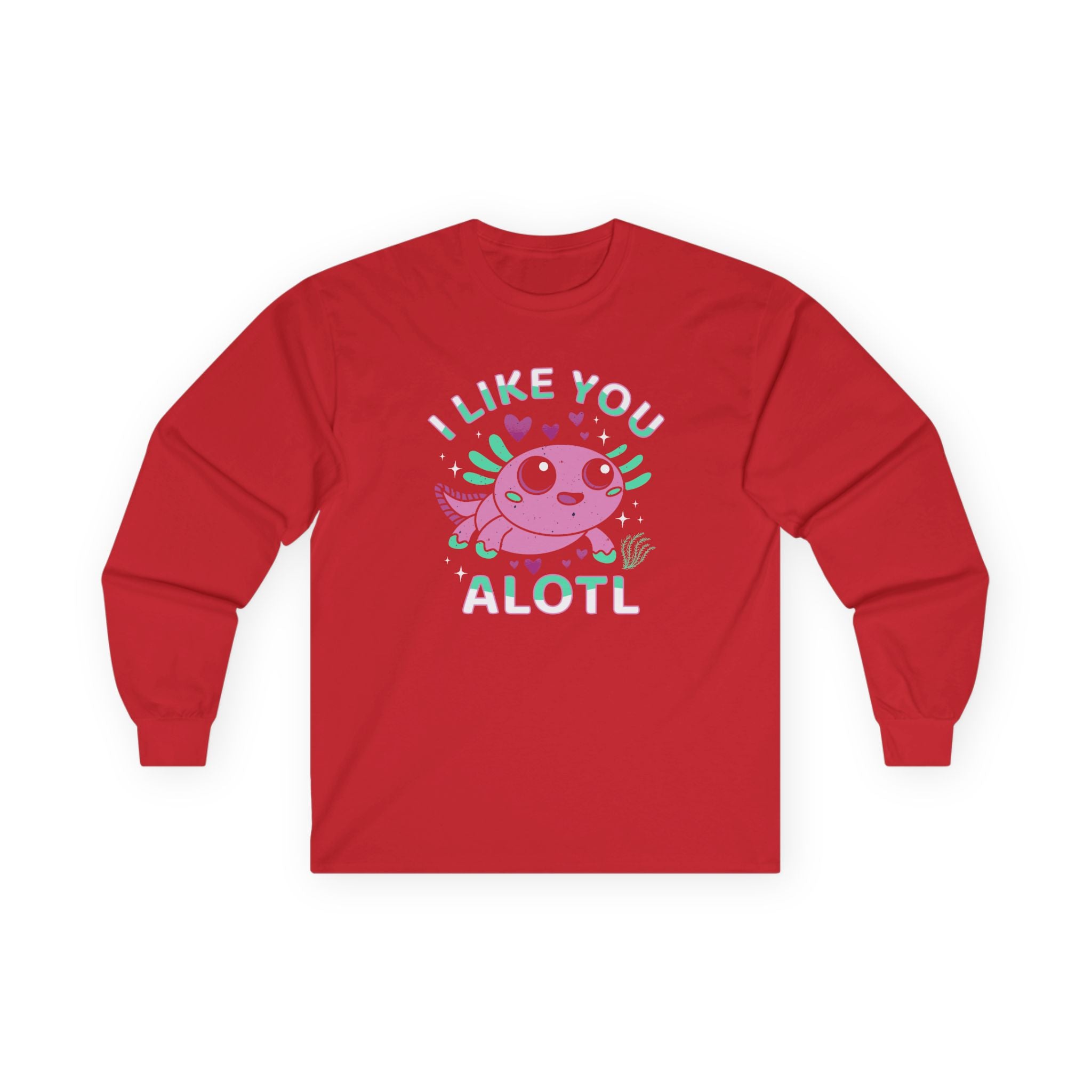 I Like You Alotl Cotton Long Sleeve Tee