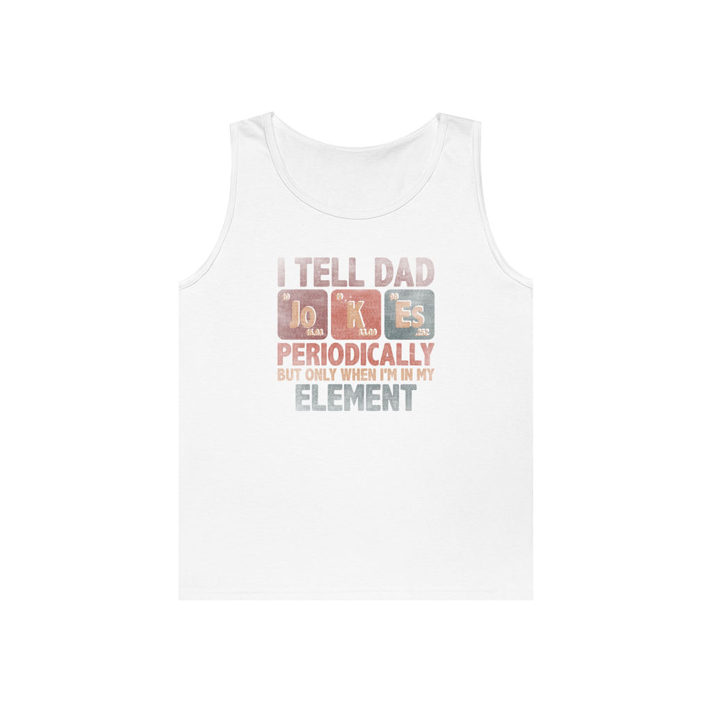 Dad Jokes Periodically Heavy Cotton Tank Top