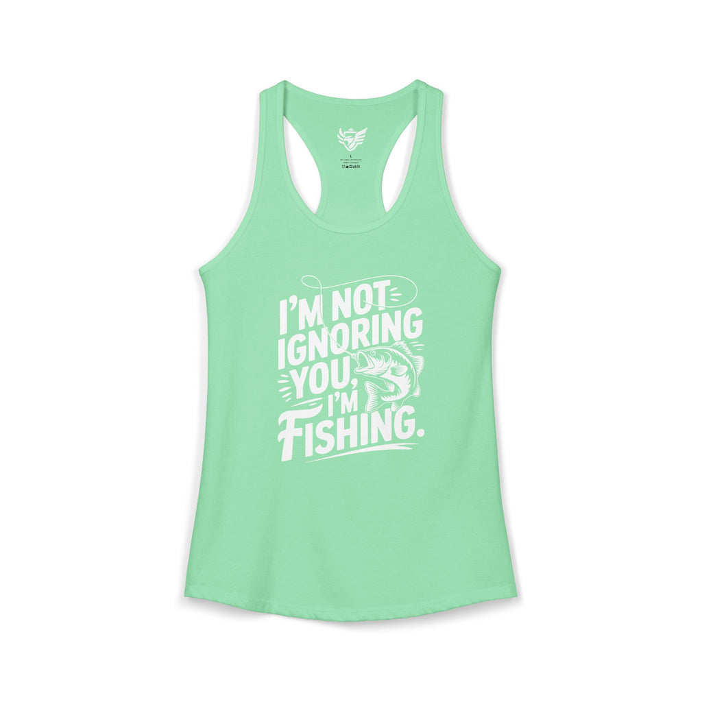 I'm Not Ignoring You Ideal Racerback Tank