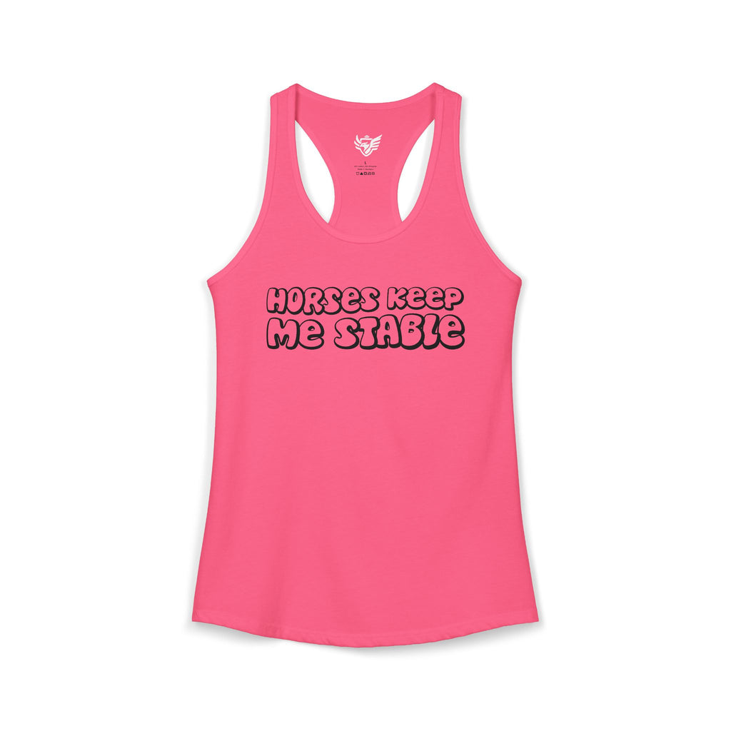 Horses Keep Me Stable Ideal Racerback Tank