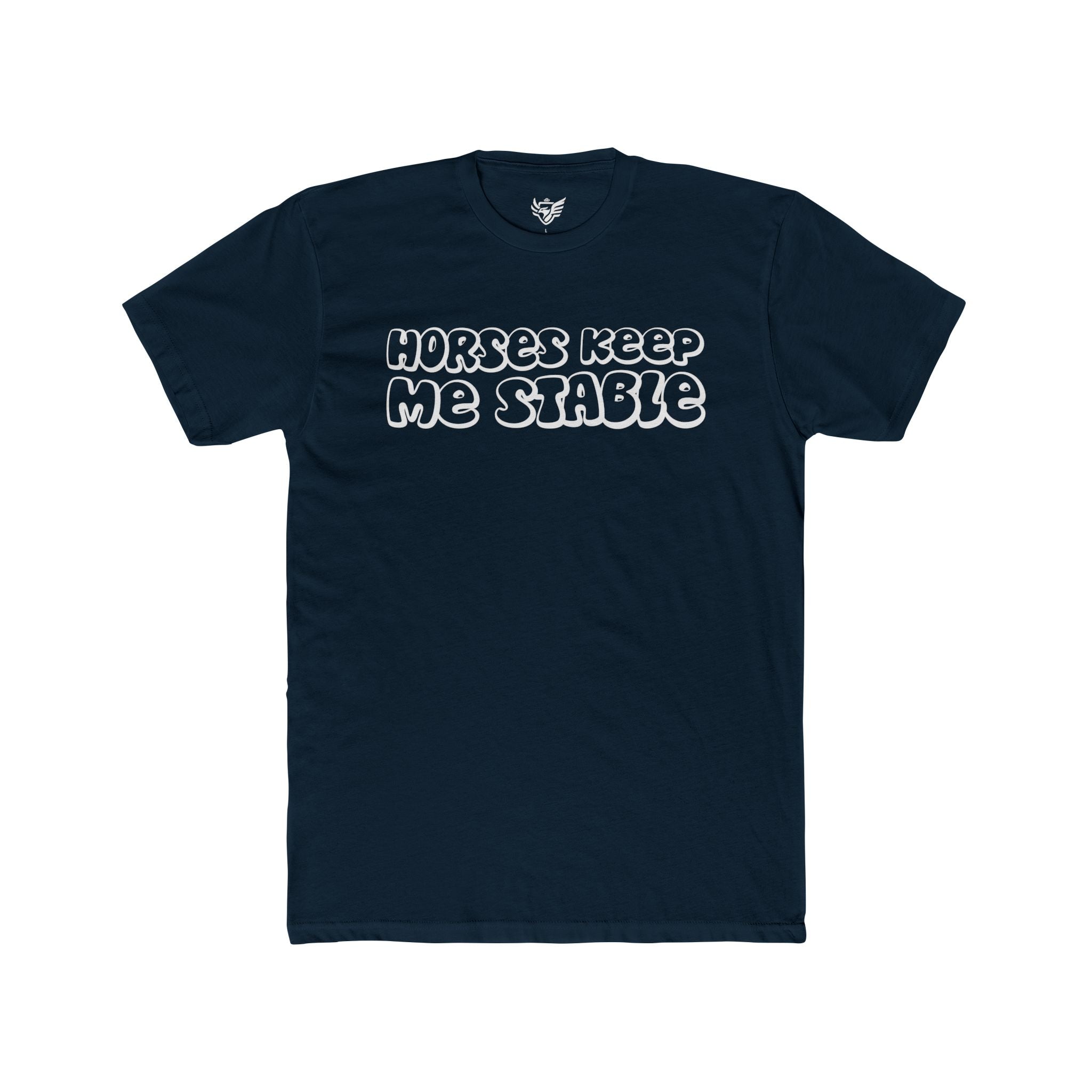 Horses Keep Me Stable Cotton Crew Tee