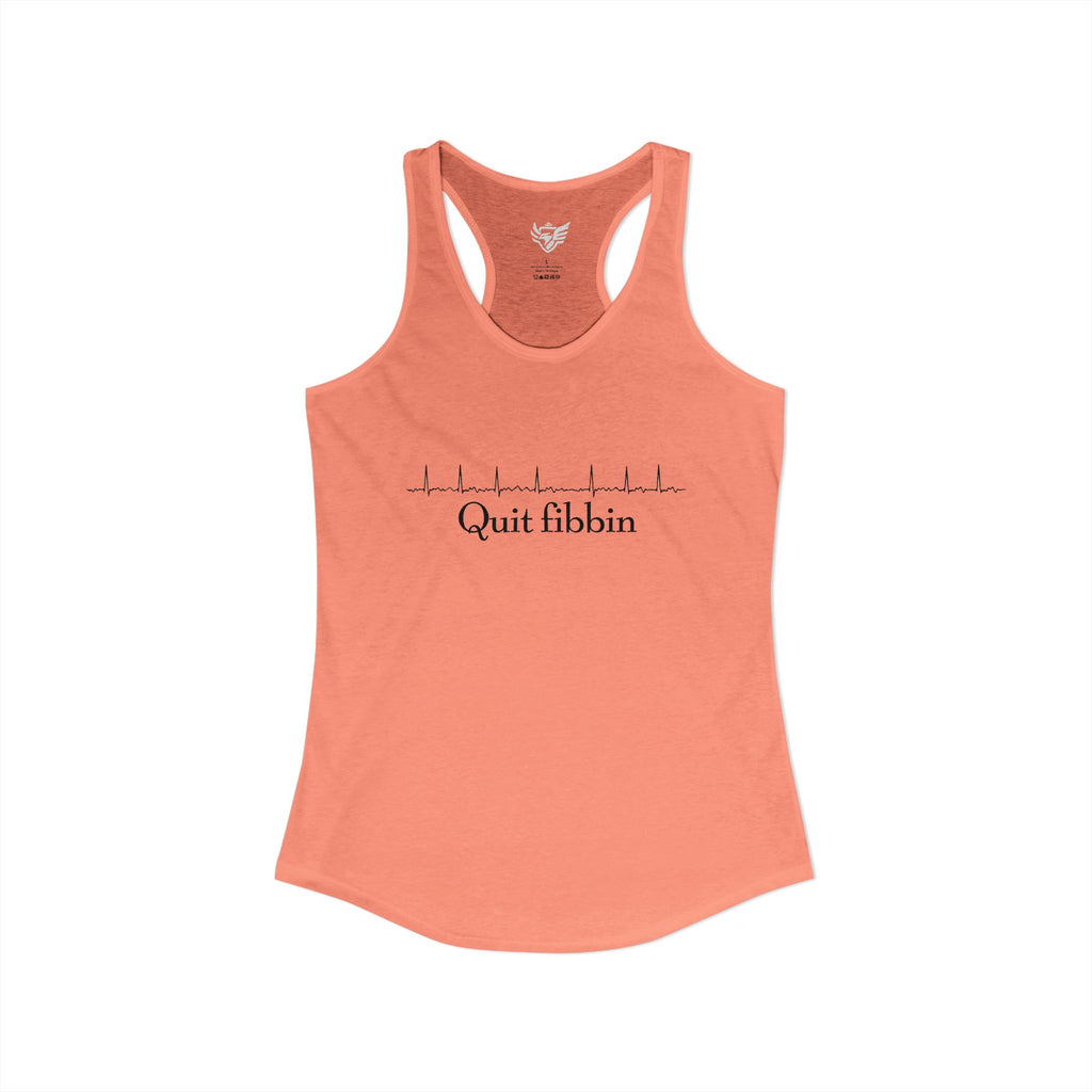 Quit Fibbin' Ideal Racerback Tank