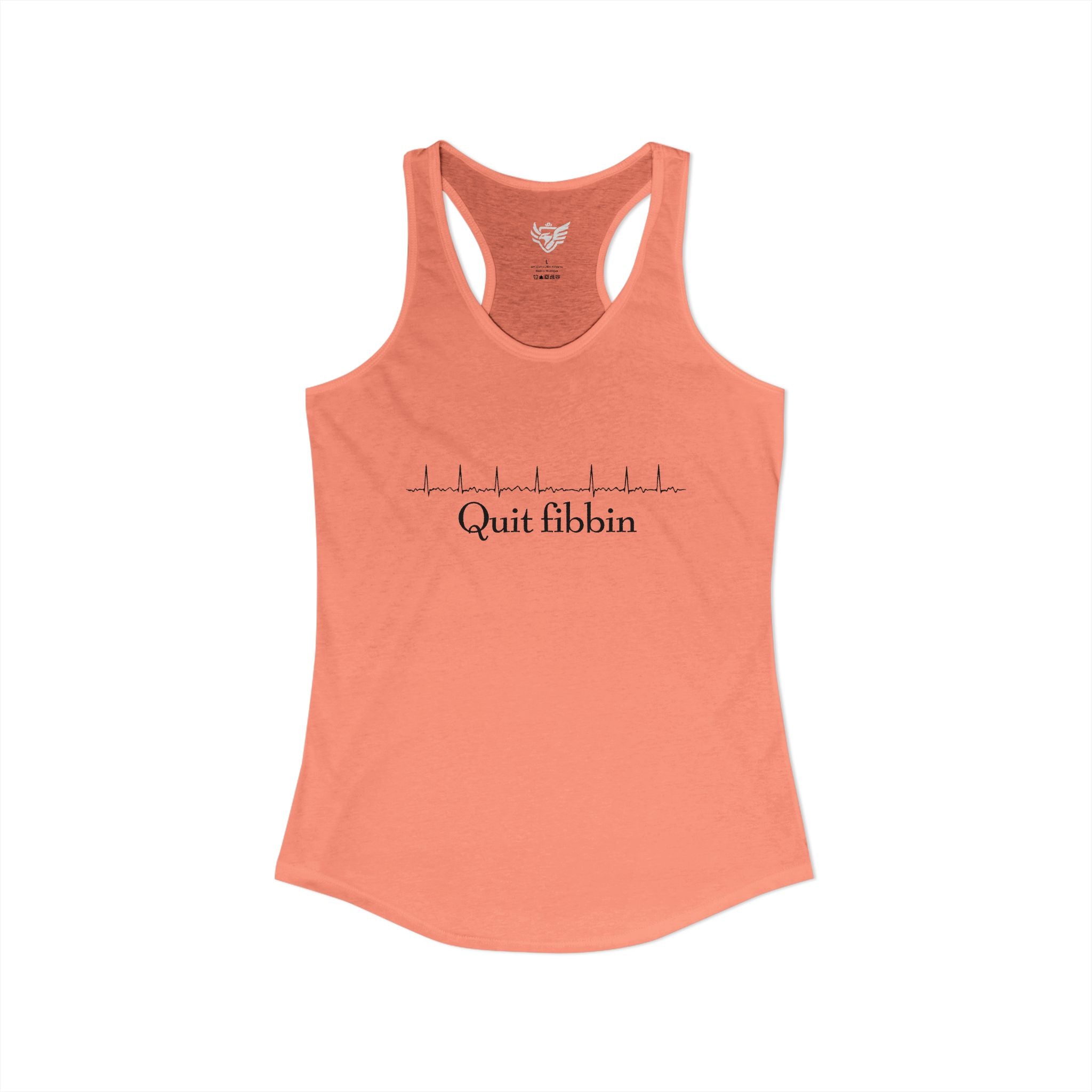 Quit Fibbin' Ideal Racerback Tank