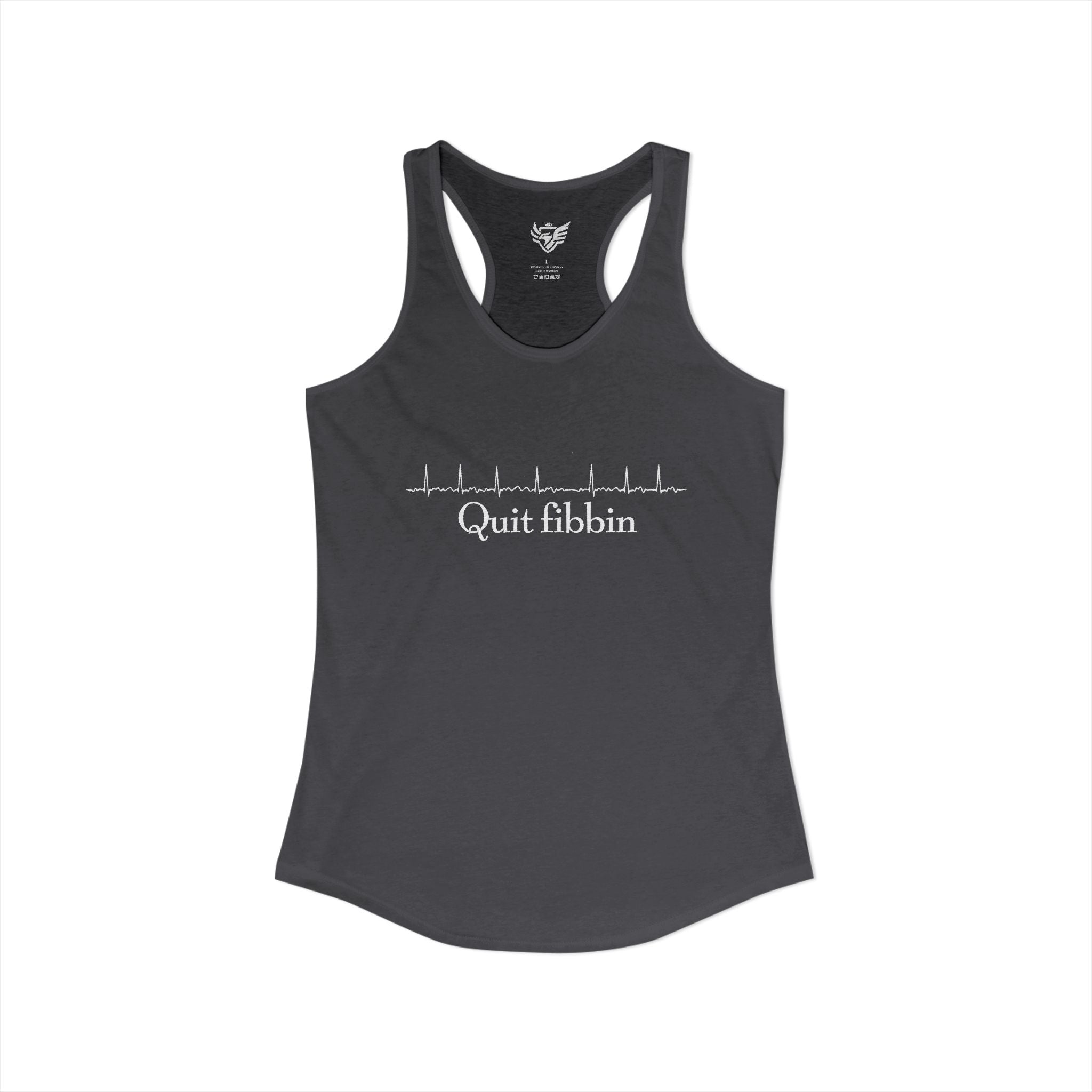 Quit Fibbin' Ideal Racerback Tank