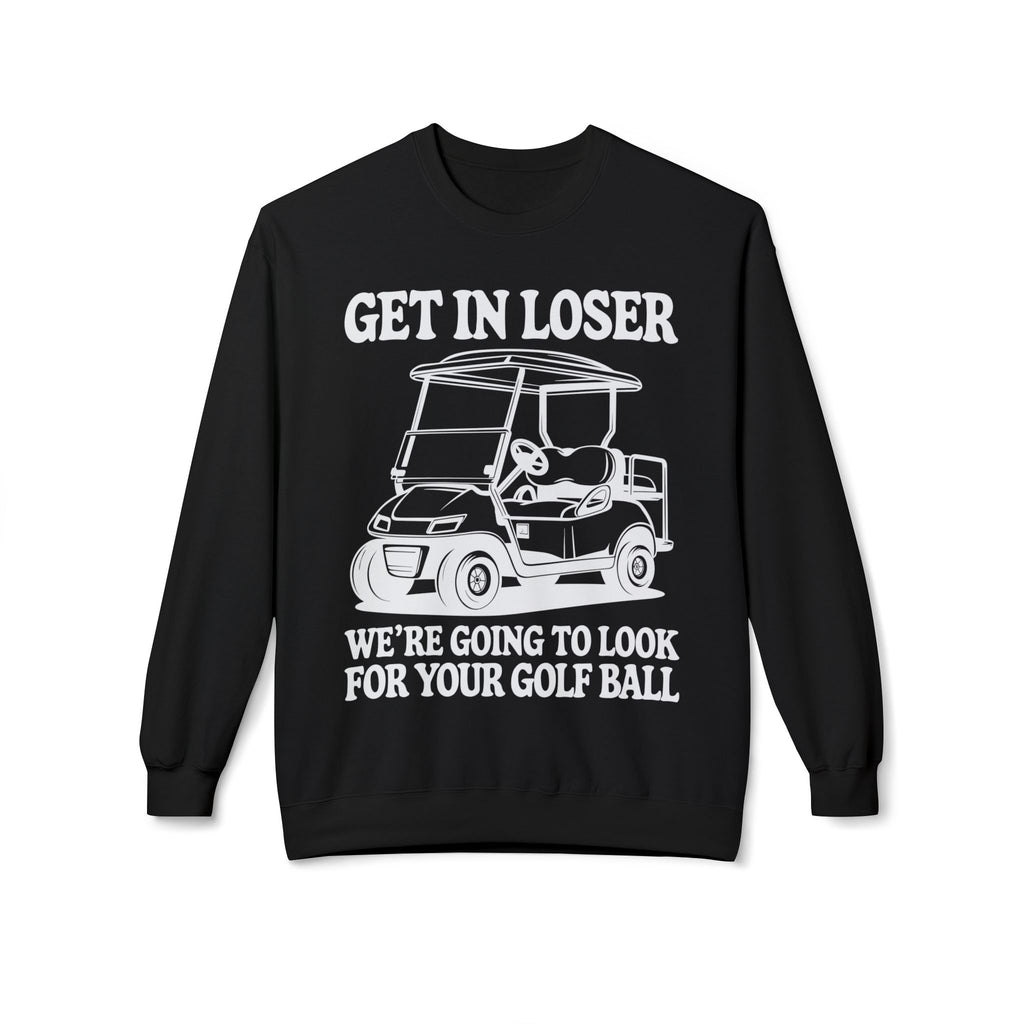 Get In Loser Midweight Softstyle Fleece Crewneck Sweatshirt