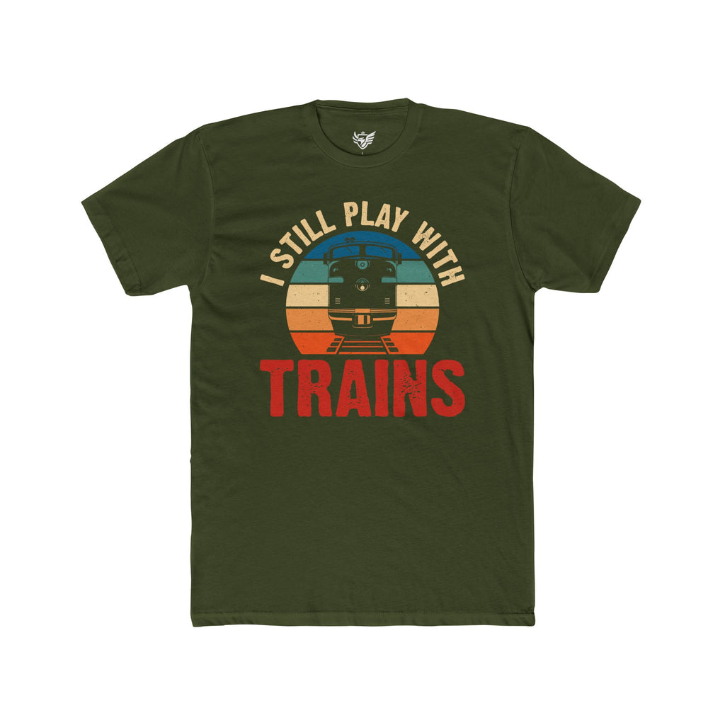 I Still Play With Trains Cotton Crew Tee