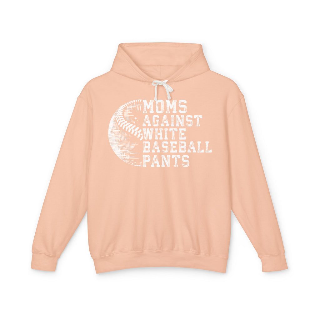 Mom's Against White Baseball Pants Lightweight Hooded Sweatshirt