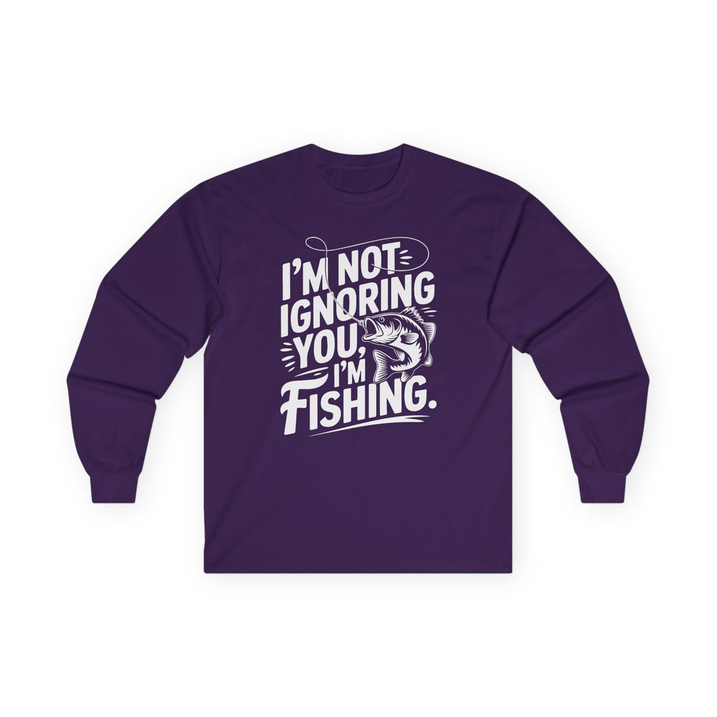 I'm Not Ignoring You Cotton Long Sleeve Tee