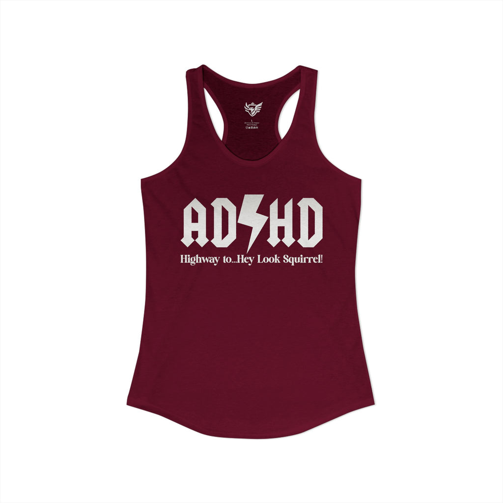 ADHD Highway to... Ideal Racerback Tank