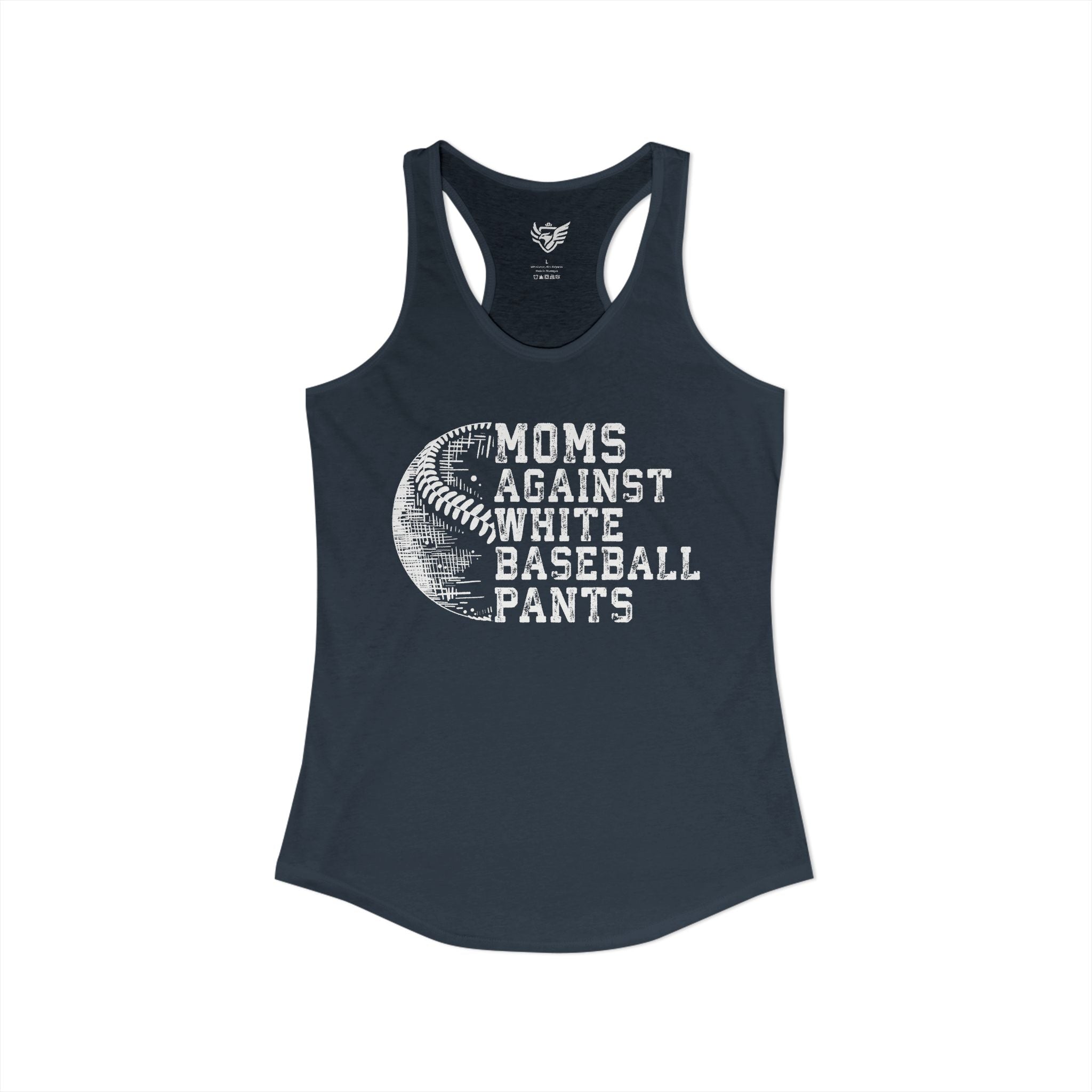 Mom's Against White Baseball Pants Ideal Racerback Tank