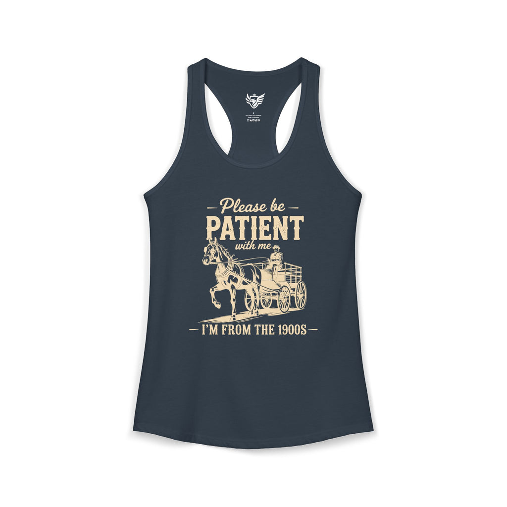 Please Be Patient With Me I'm From the 1900s Ideal Racerback Tank