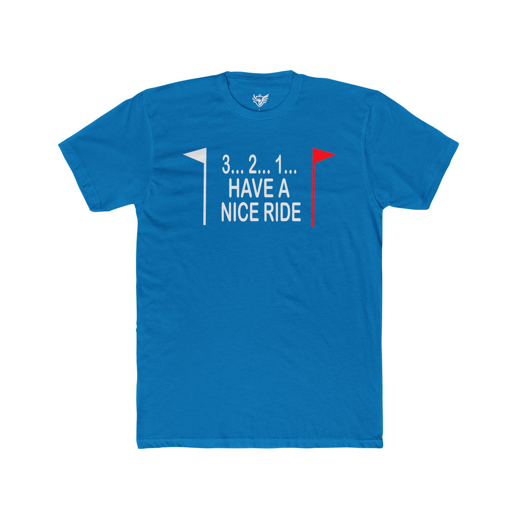 Have a Nice Ride Cotton Crew Tee