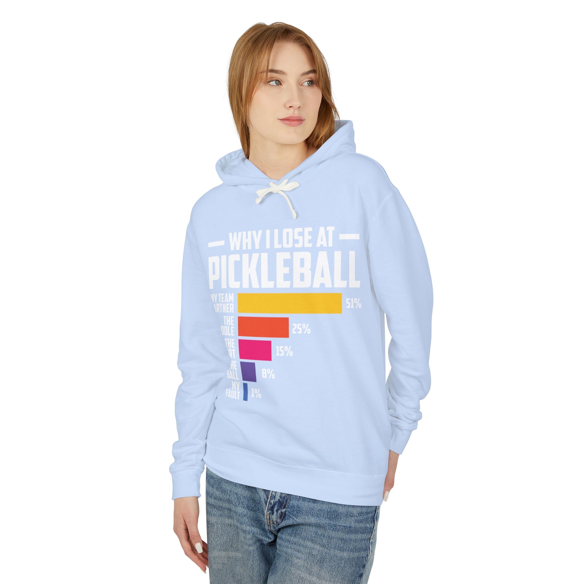 Why I Lose at Pickleball Lightweight Hooded Sweatshirt