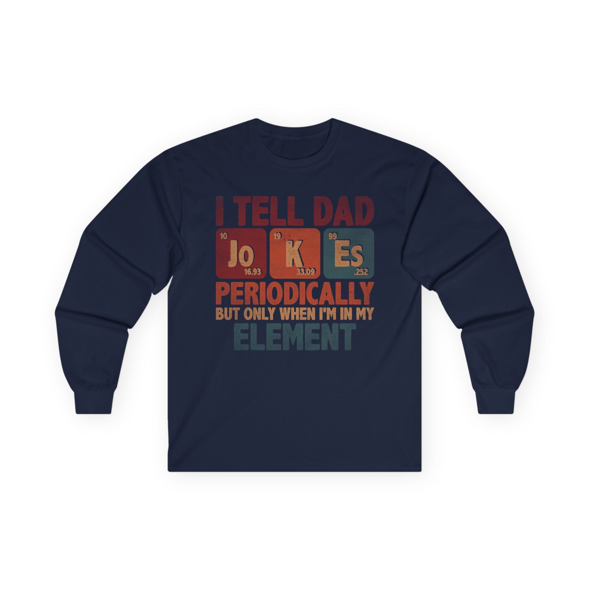 Dad Jokes Periodically Cotton Long Sleeve Tee