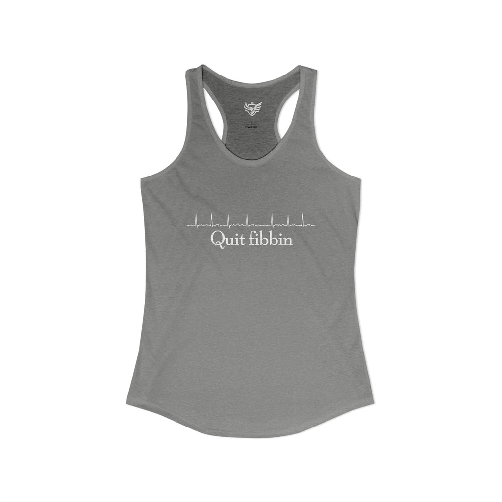 Quit Fibbin' Ideal Racerback Tank