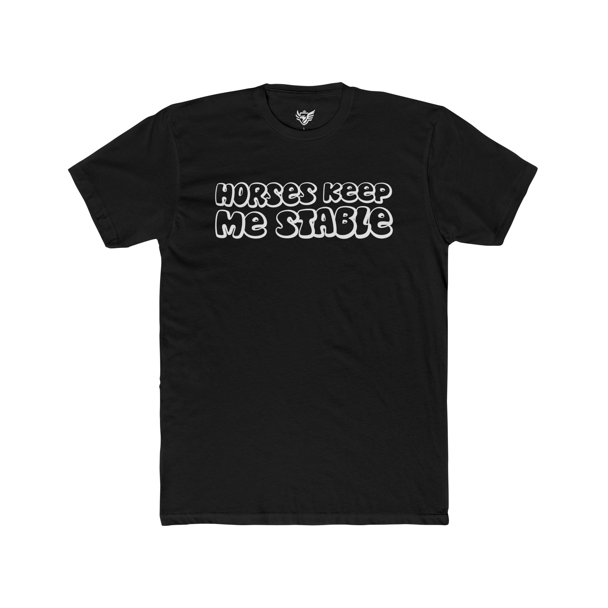 Horses Keep Me Stable Cotton Crew Tee