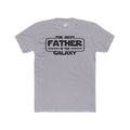 The Best Father in the Galaxy Cotton Crew Tee