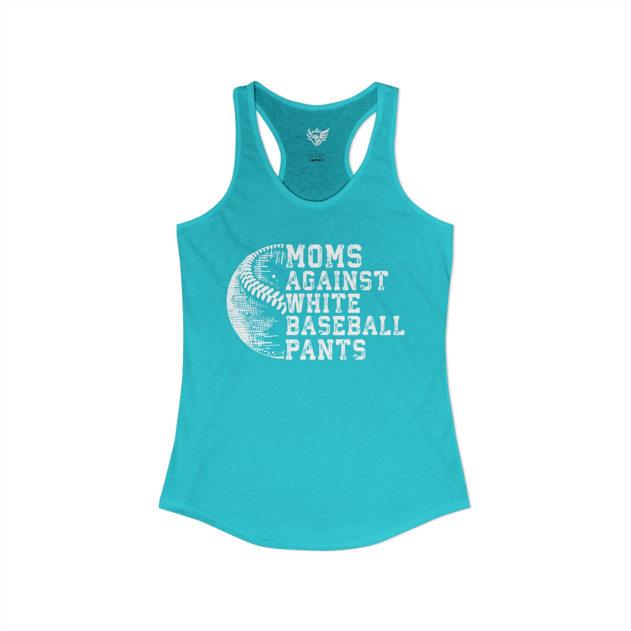 Mom's Against White Baseball Pants Ideal Racerback Tank