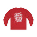I'm Not Ignoring You Cotton Long Sleeve Tee