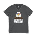You Free Tonight? Jersey Short Sleeve V-Neck Tee