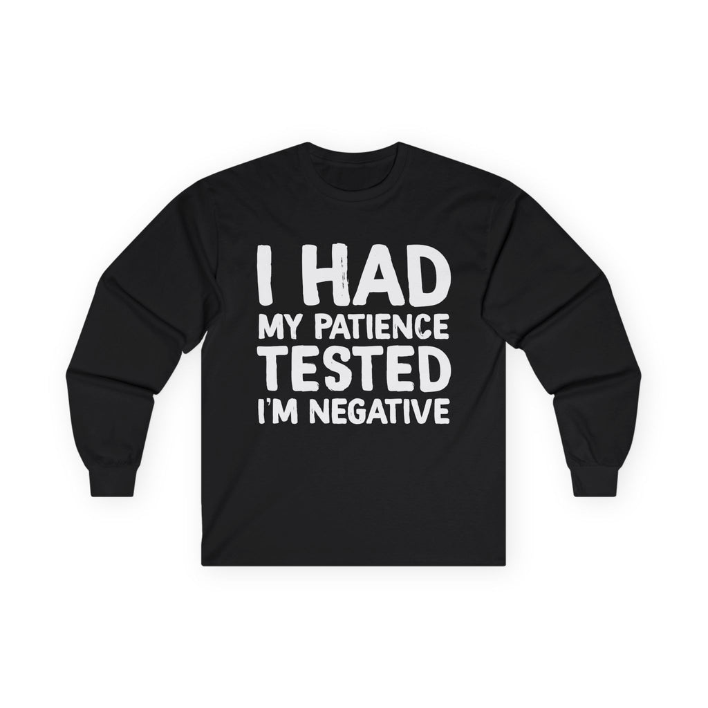 Negative For Patience Cotton Long Sleeve Tee