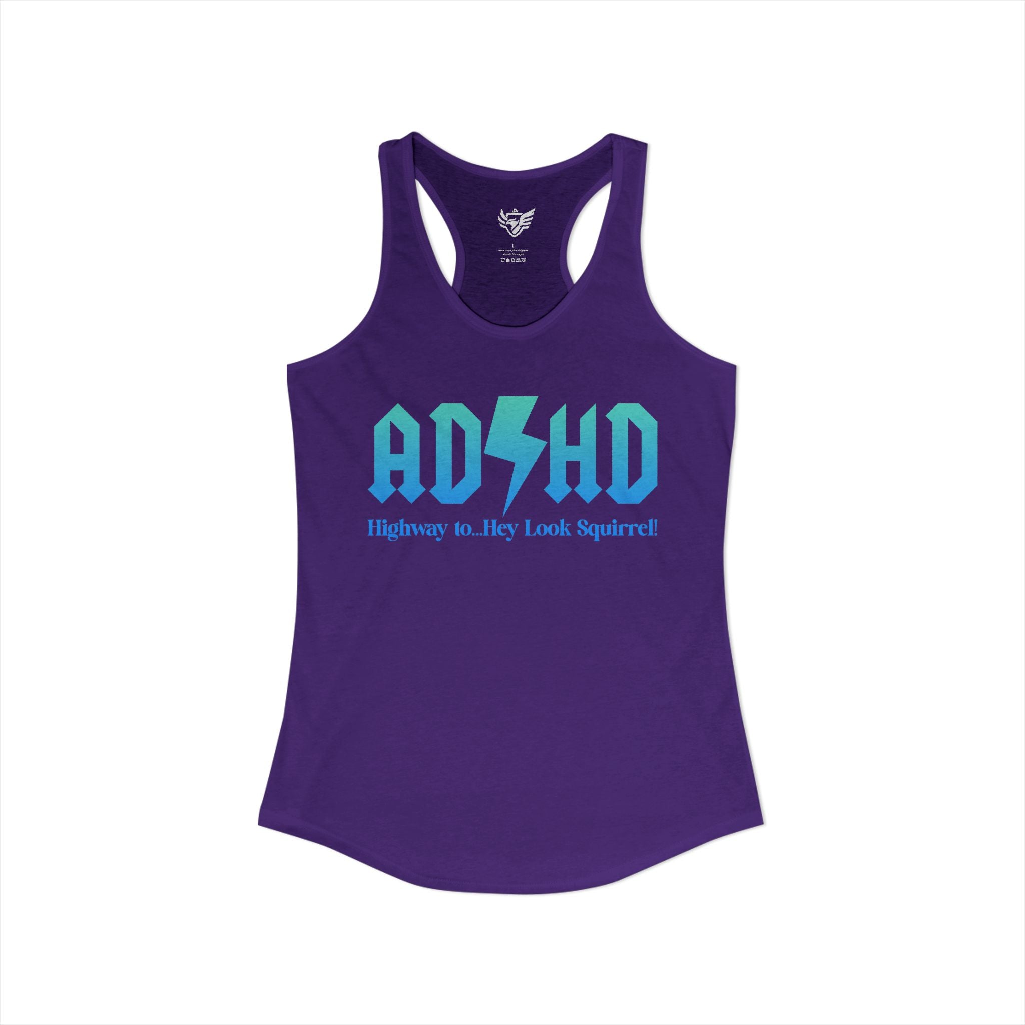 ADHD Highway to... Ideal Racerback Tank