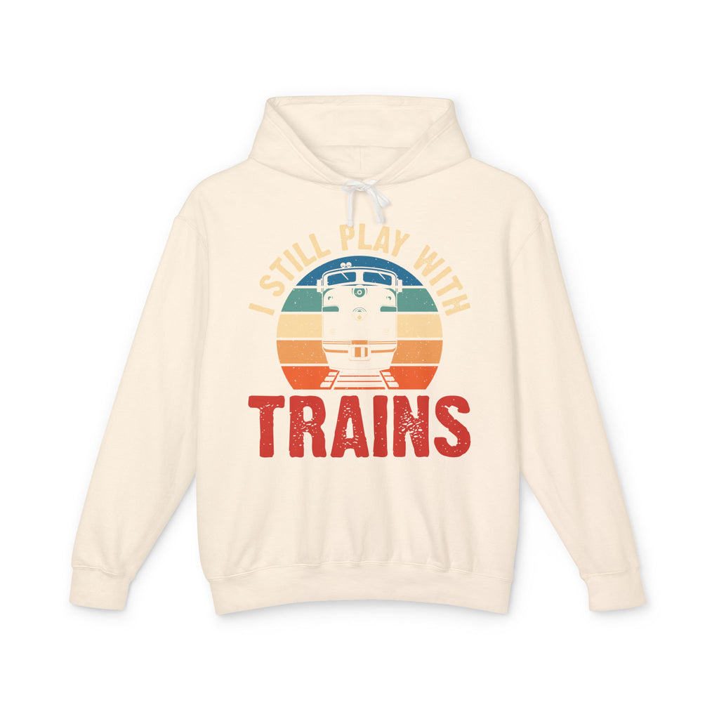 I Still Play With Trains Lightweight Hooded Sweatshirt