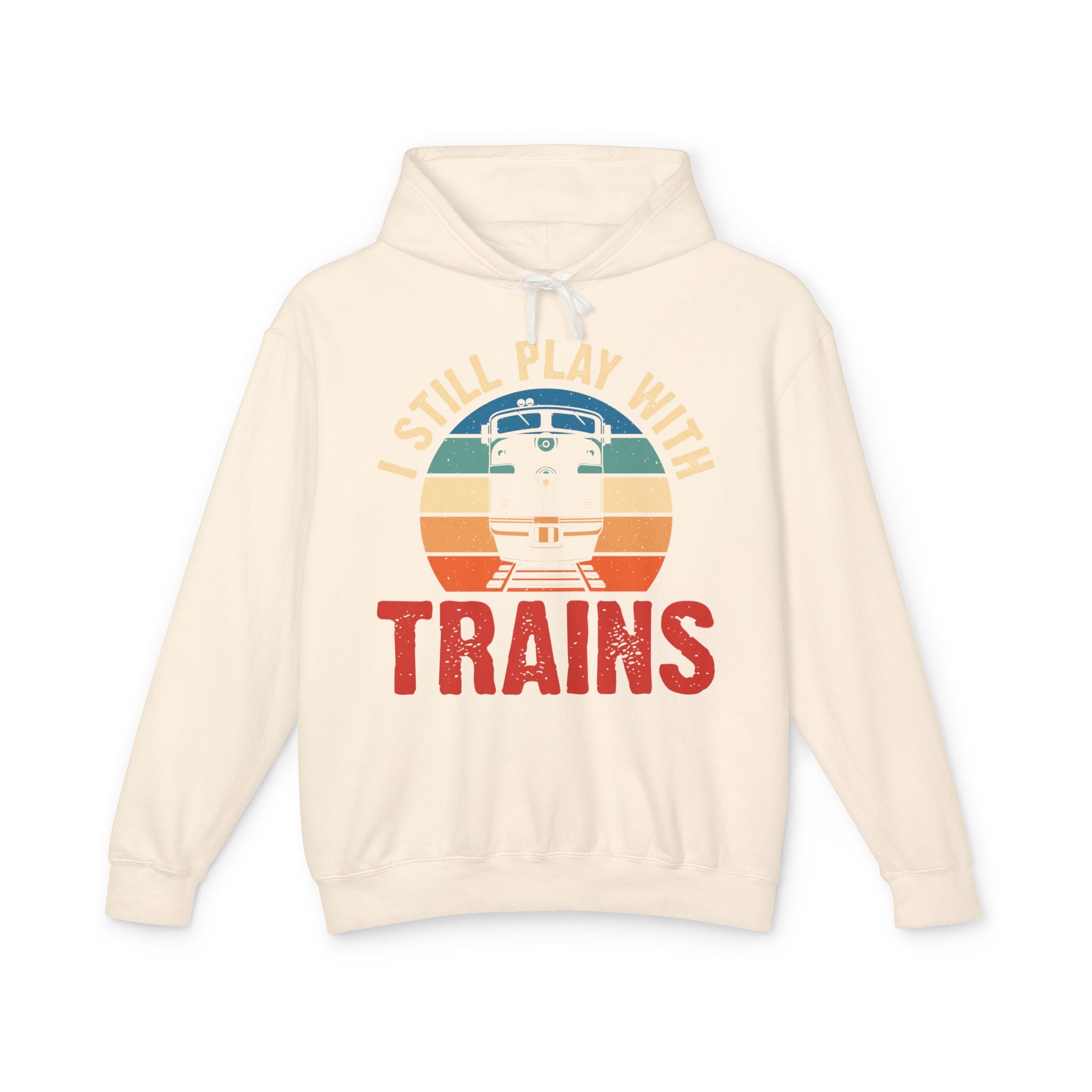 I Still Play With Trains Lightweight Hooded Sweatshirt