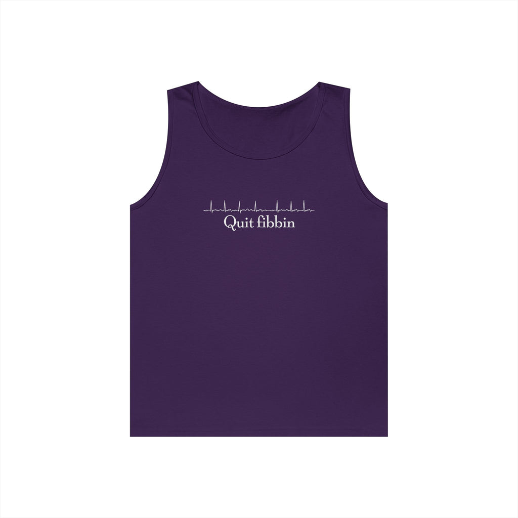 Quit Fibbin' Heavy Cotton Tank Top
