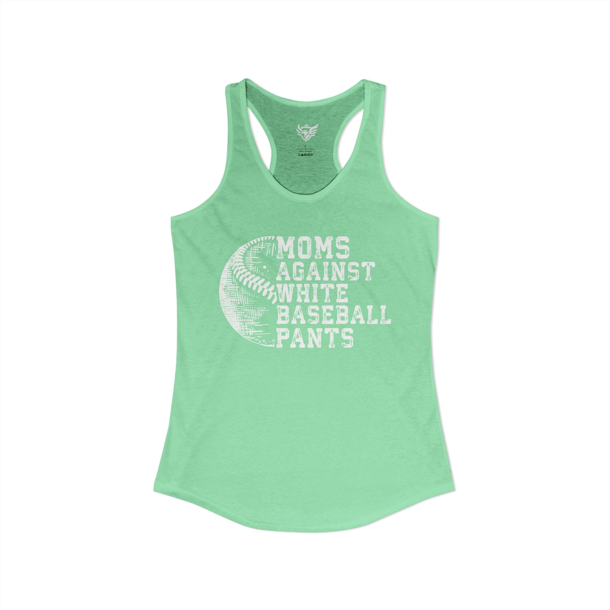 Mom's Against White Baseball Pants Ideal Racerback Tank