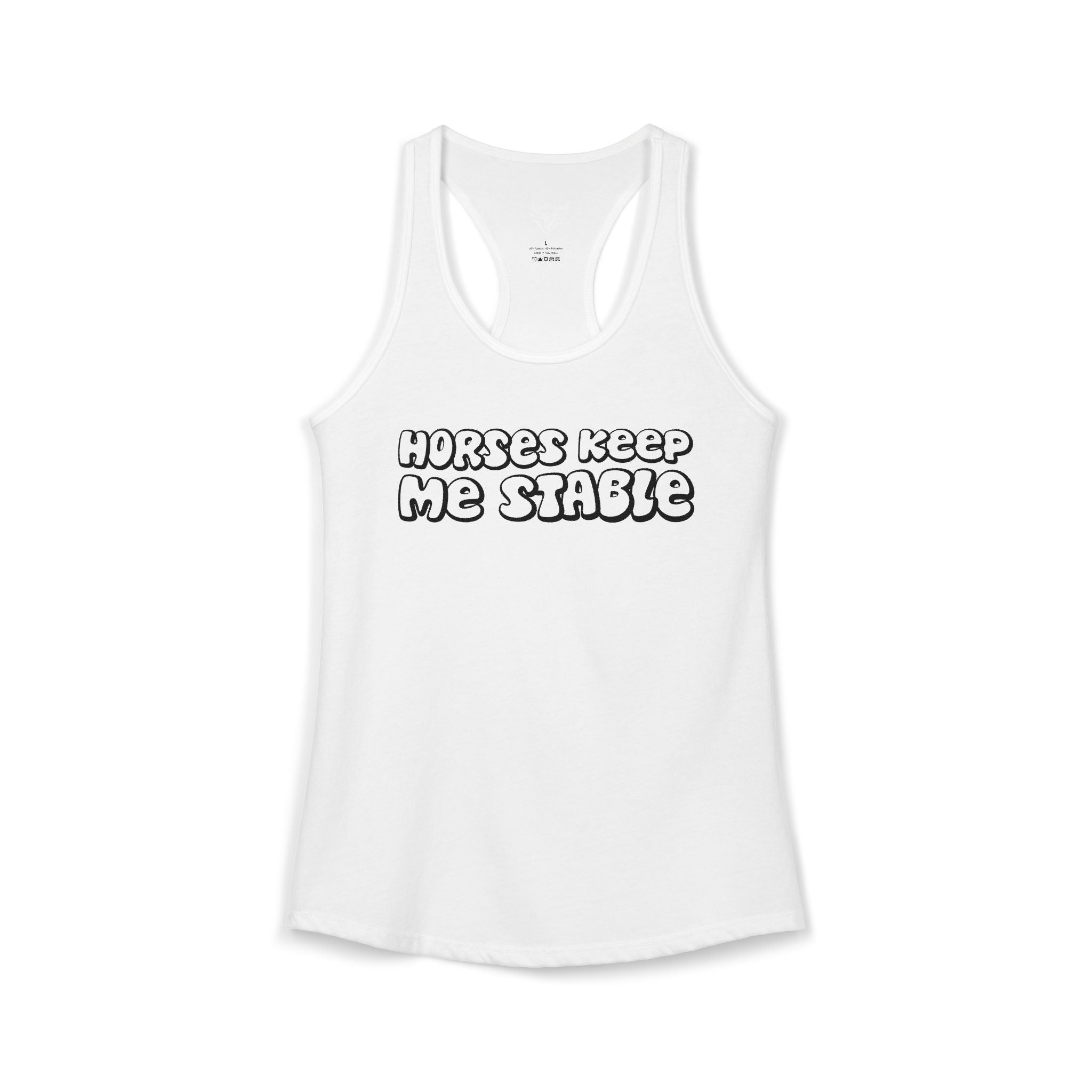 Horses Keep Me Stable Ideal Racerback Tank