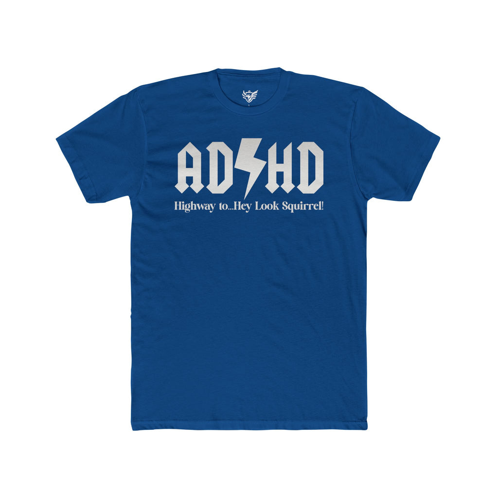 ADHD Highway to... Cotton Crew Tee