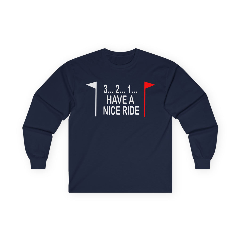 Have a Nice Ride Cotton Long Sleeve Tee