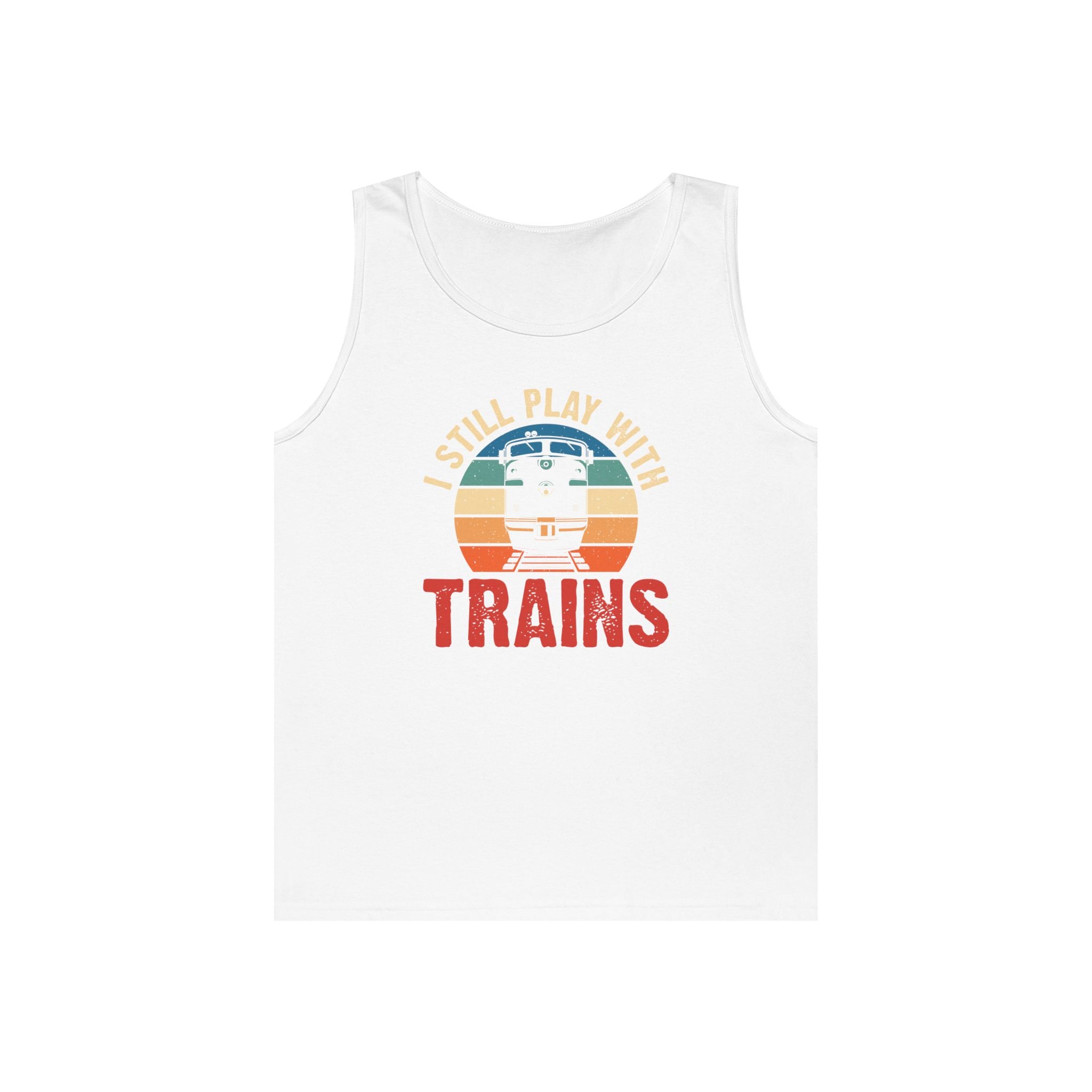 I Still Play With Trains Heavy Cotton Tank Top