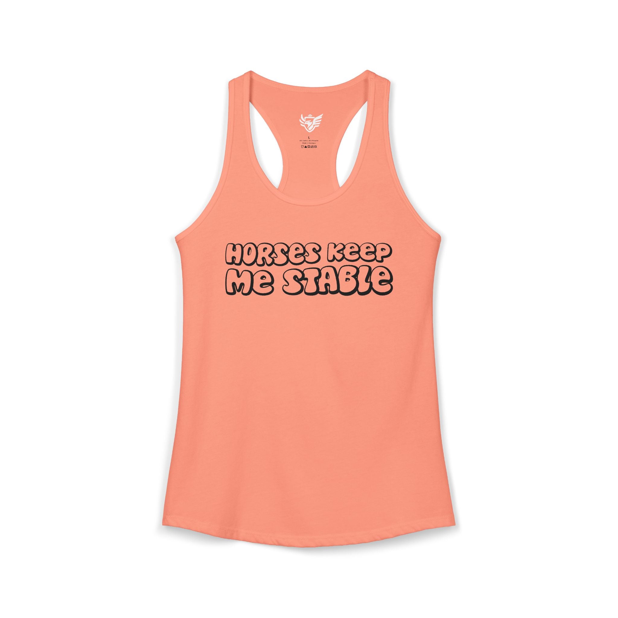 Horses Keep Me Stable Ideal Racerback Tank