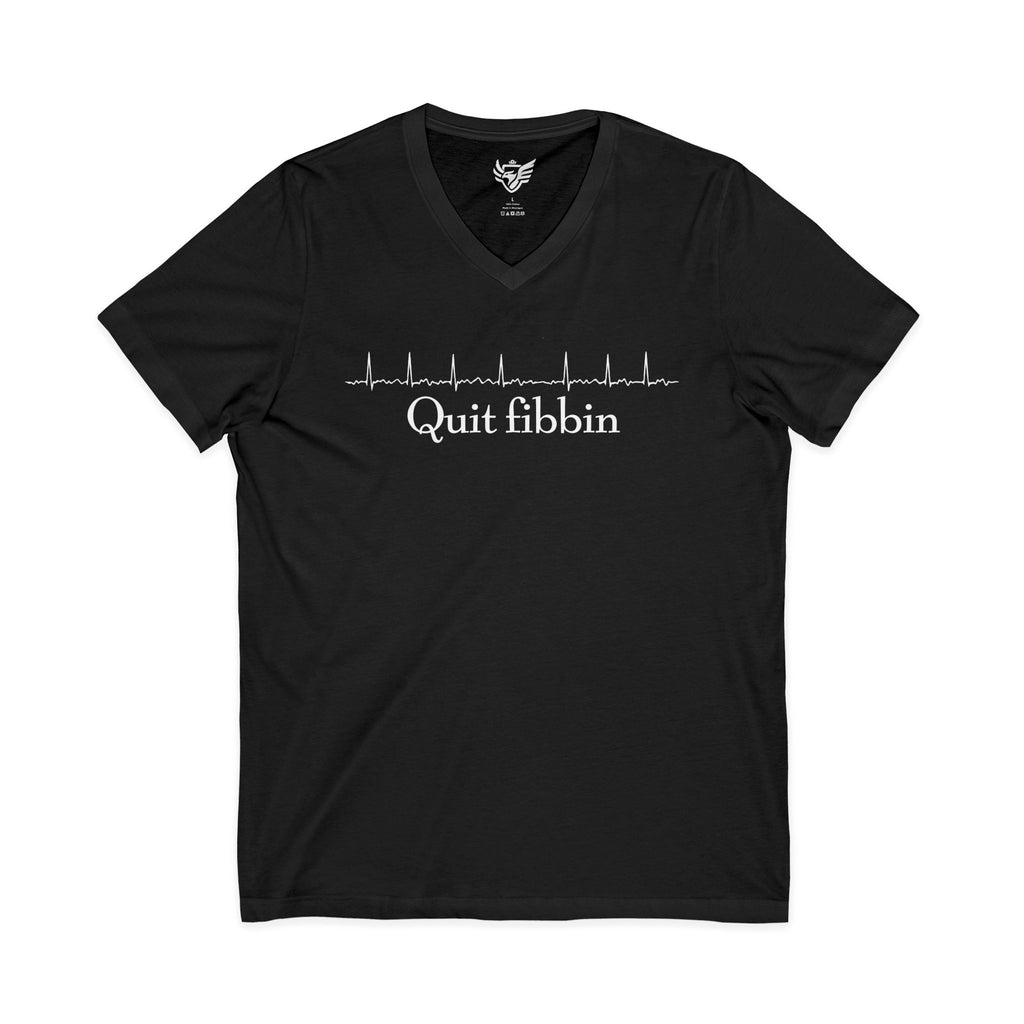 Quit Fibbin Jersey Short Sleeve V-Neck Tee