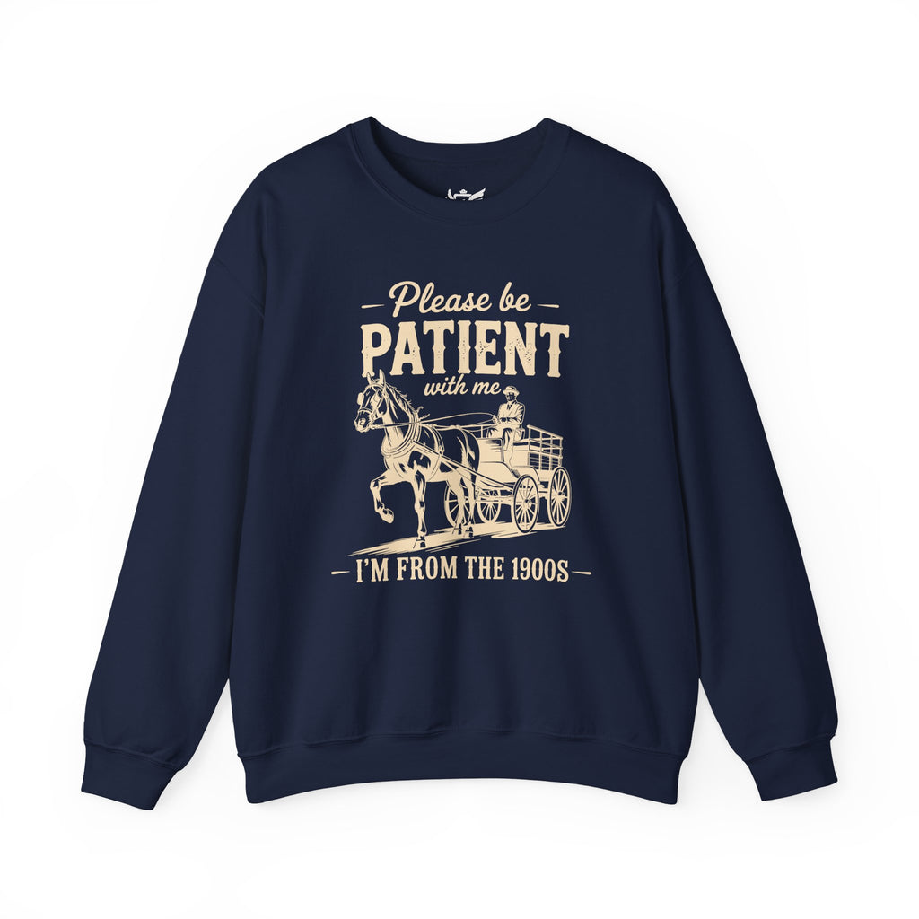 Please Be Patient With Me I'm From the 1900s Heavy Blend™ Crewneck Sweatshirt