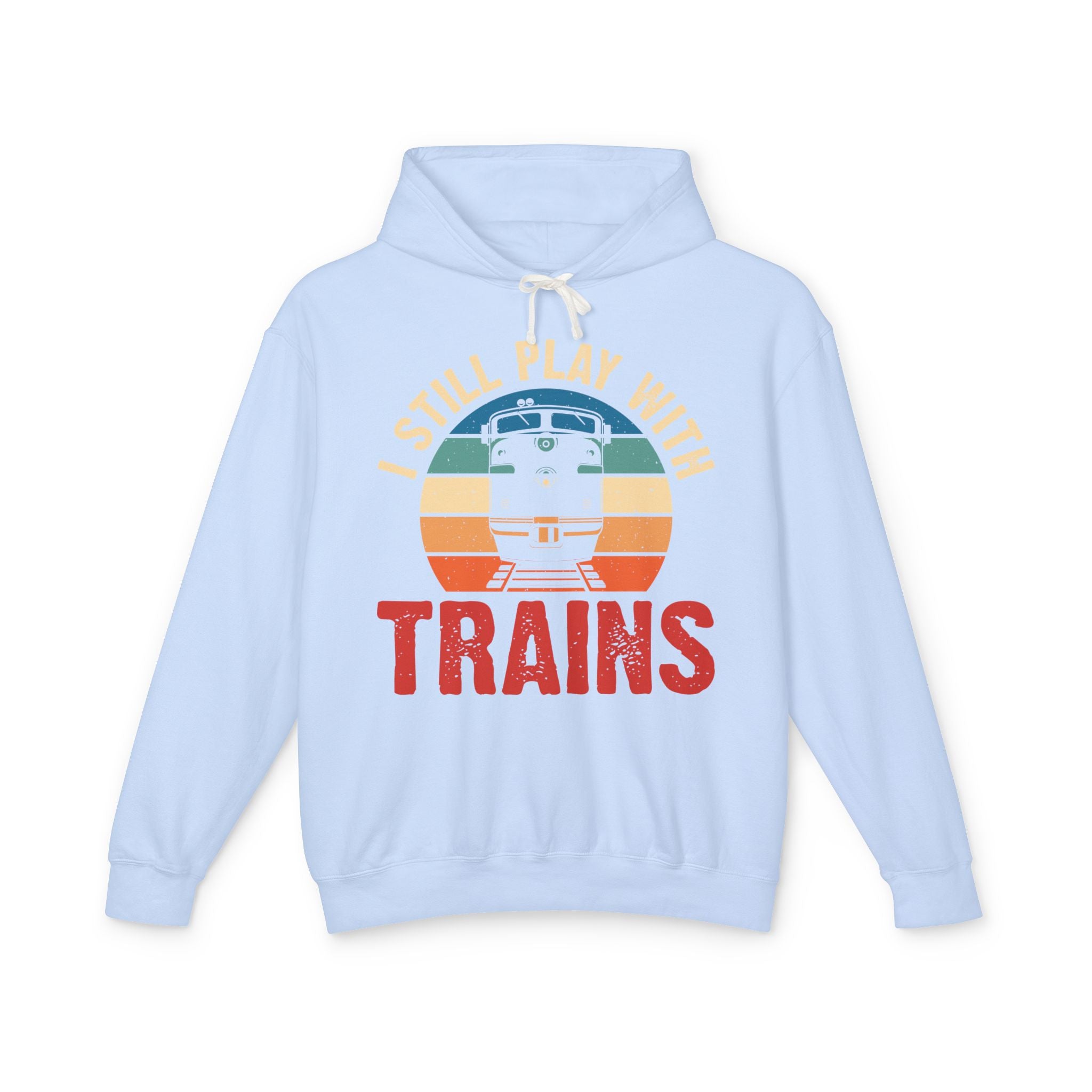 I Still Play With Trains Lightweight Hooded Sweatshirt