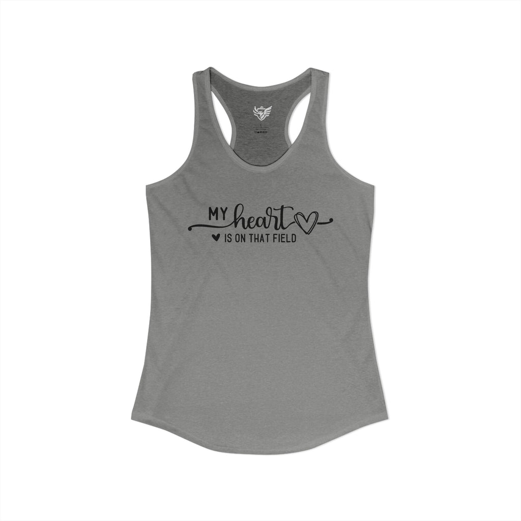 My Heart is on that Field Ideal Racerback Tank