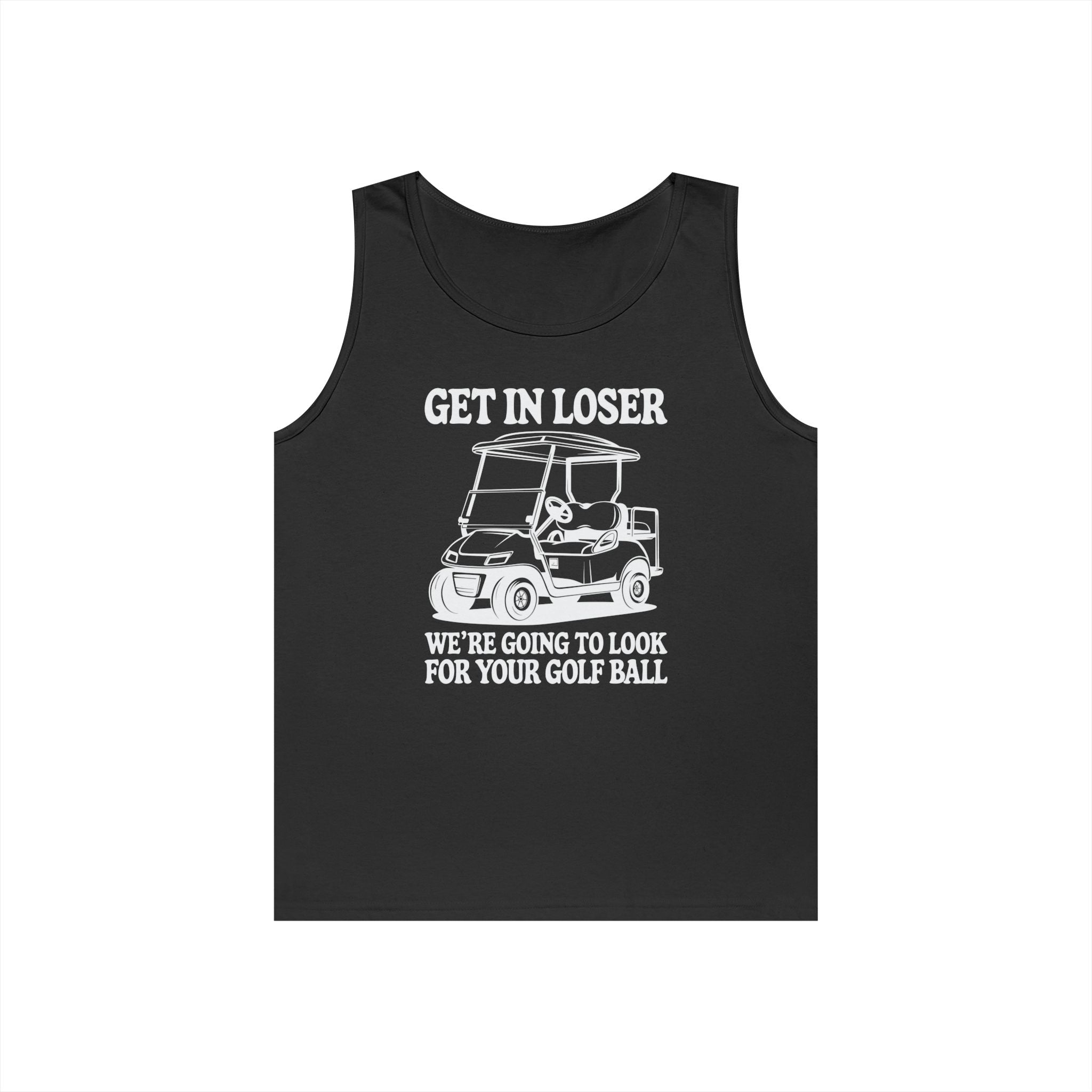 Get In Loser Heavy Cotton Tank Top