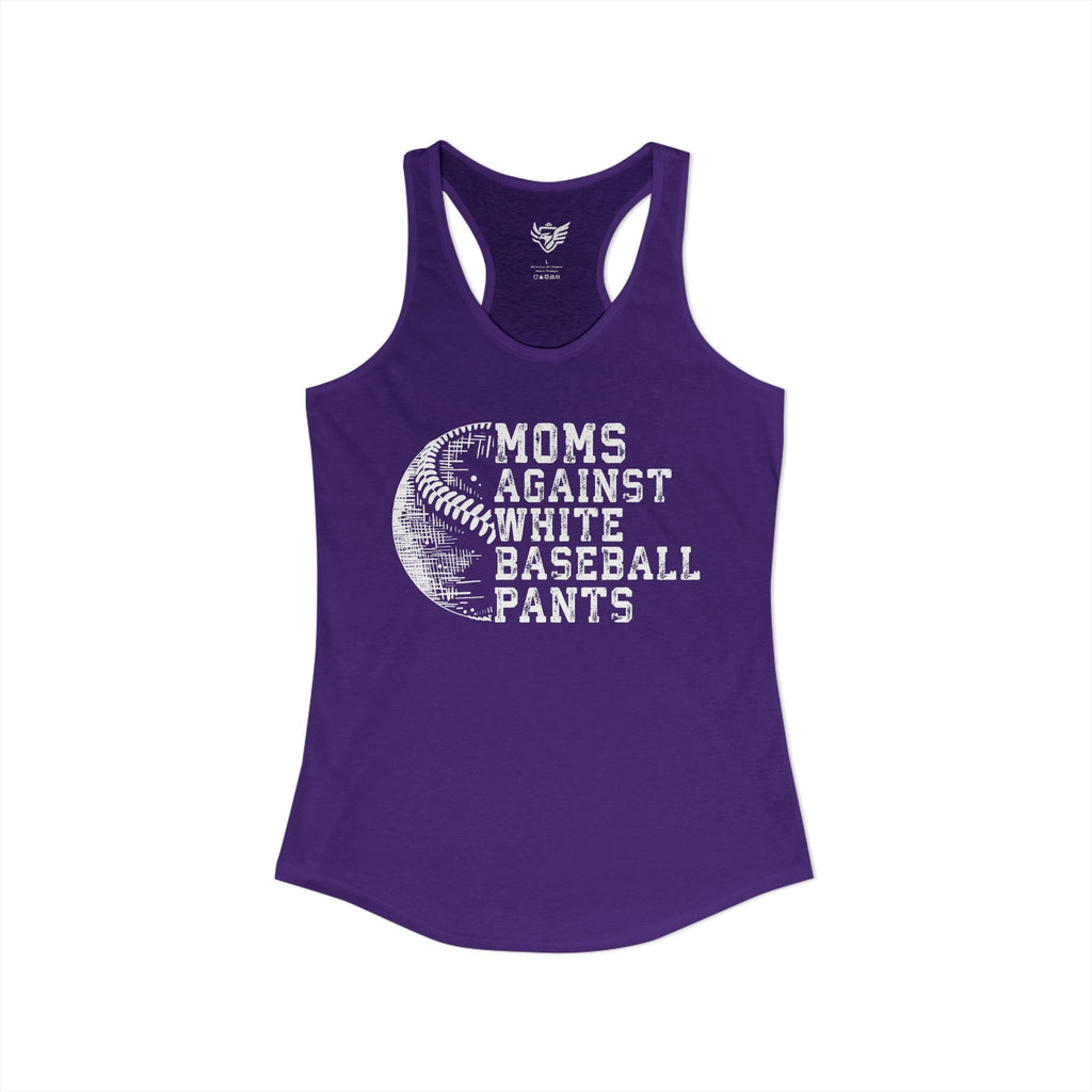 Mom's Against White Baseball Pants Ideal Racerback Tank