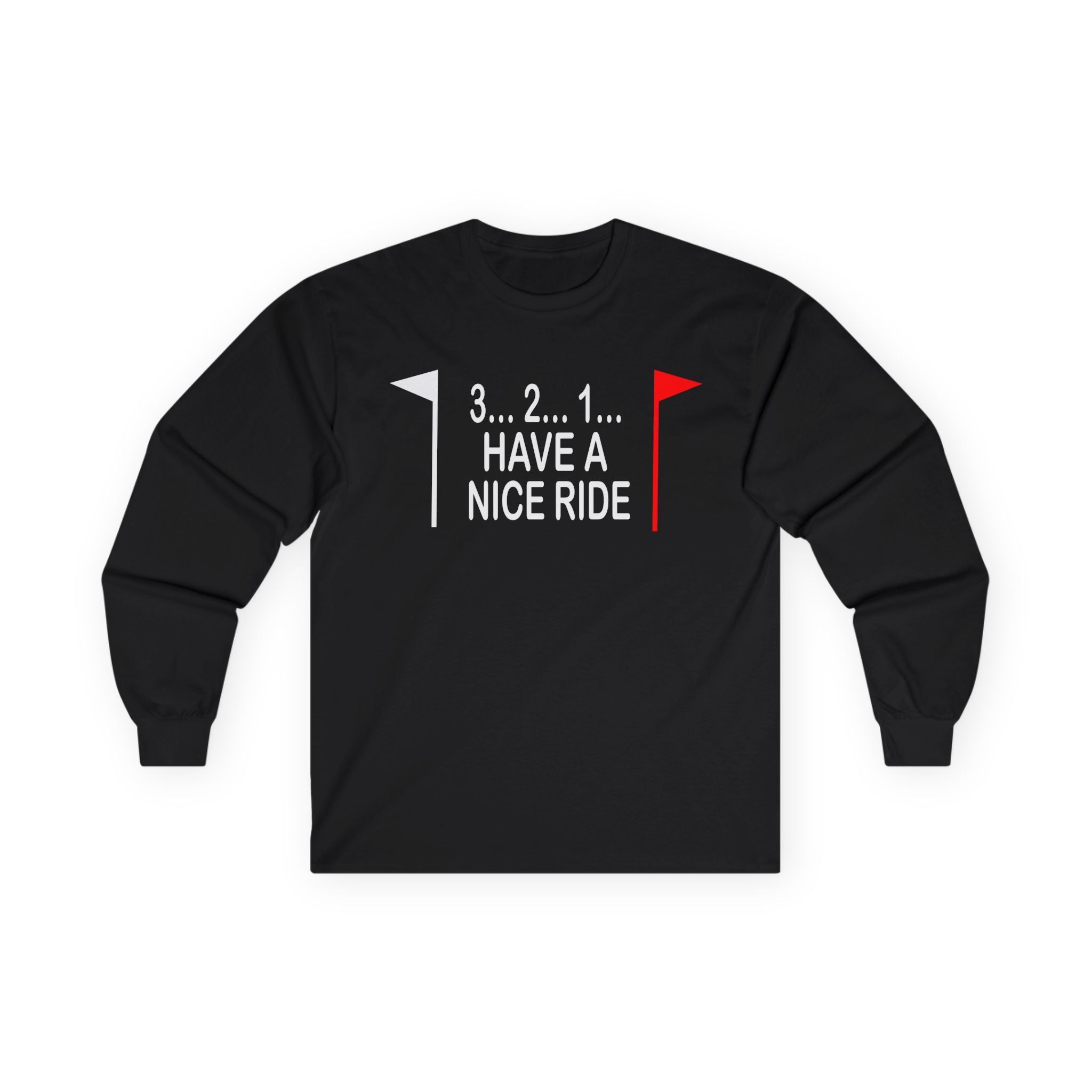 Have a Nice Ride Cotton Long Sleeve Tee