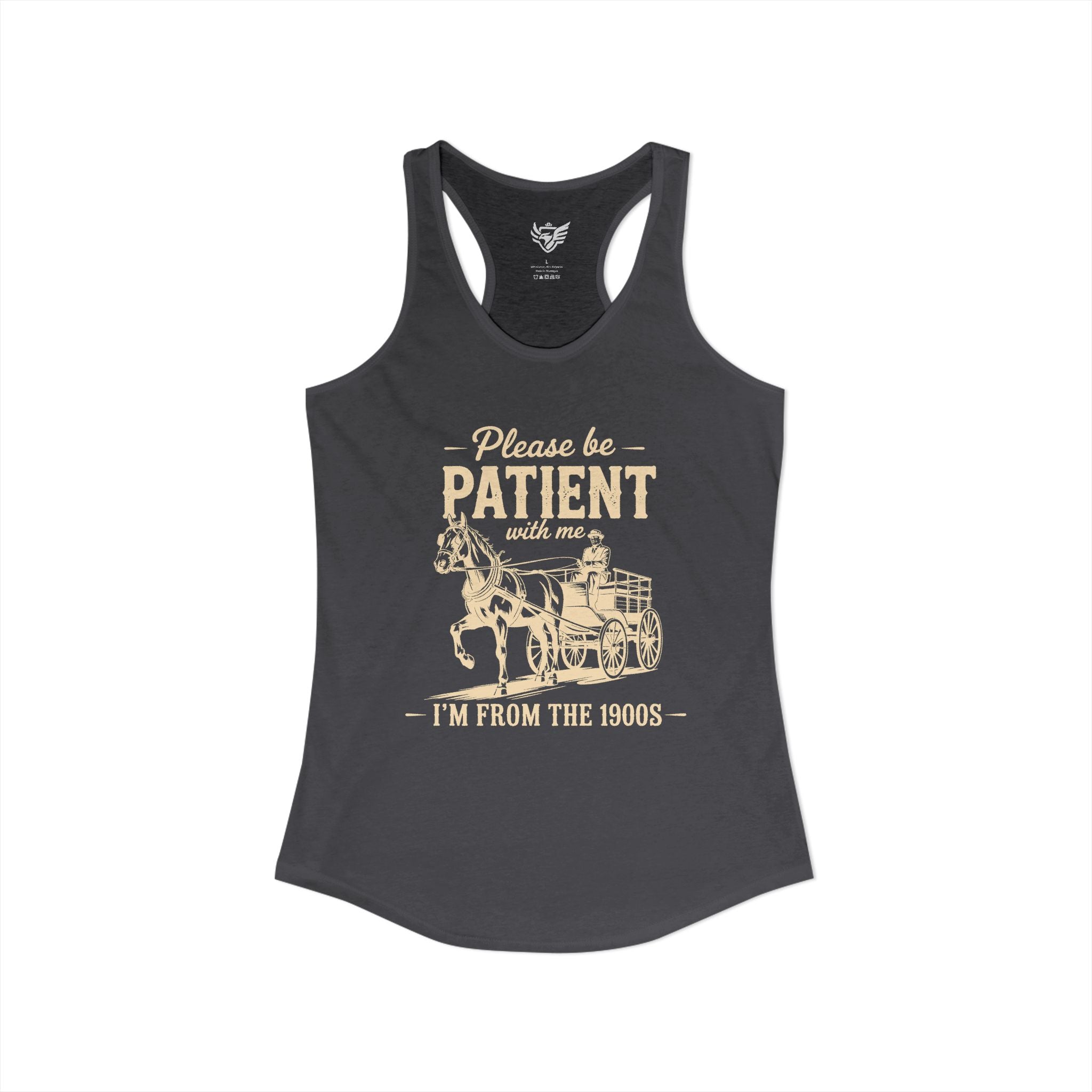 Please Be Patient With Me I'm From the 1900s Ideal Racerback Tank