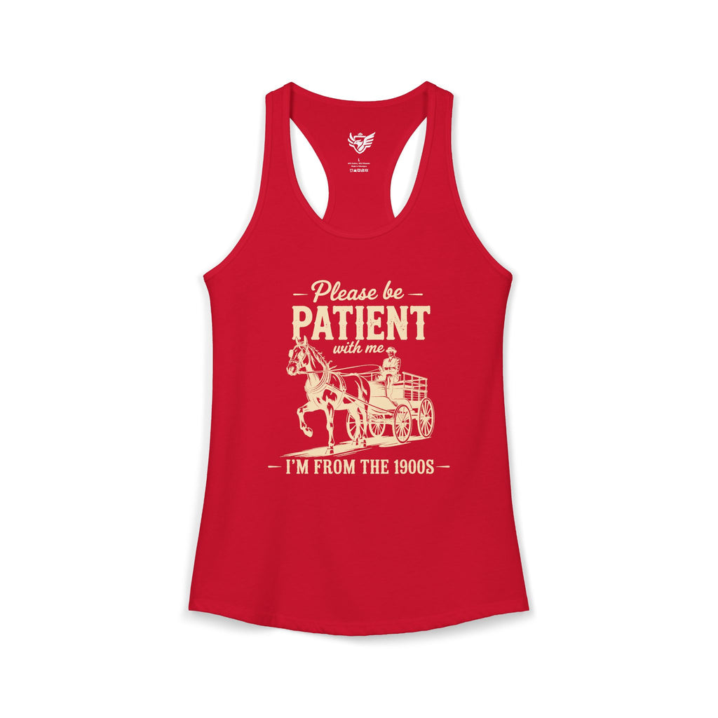 Please Be Patient With Me I'm From the 1900s Ideal Racerback Tank