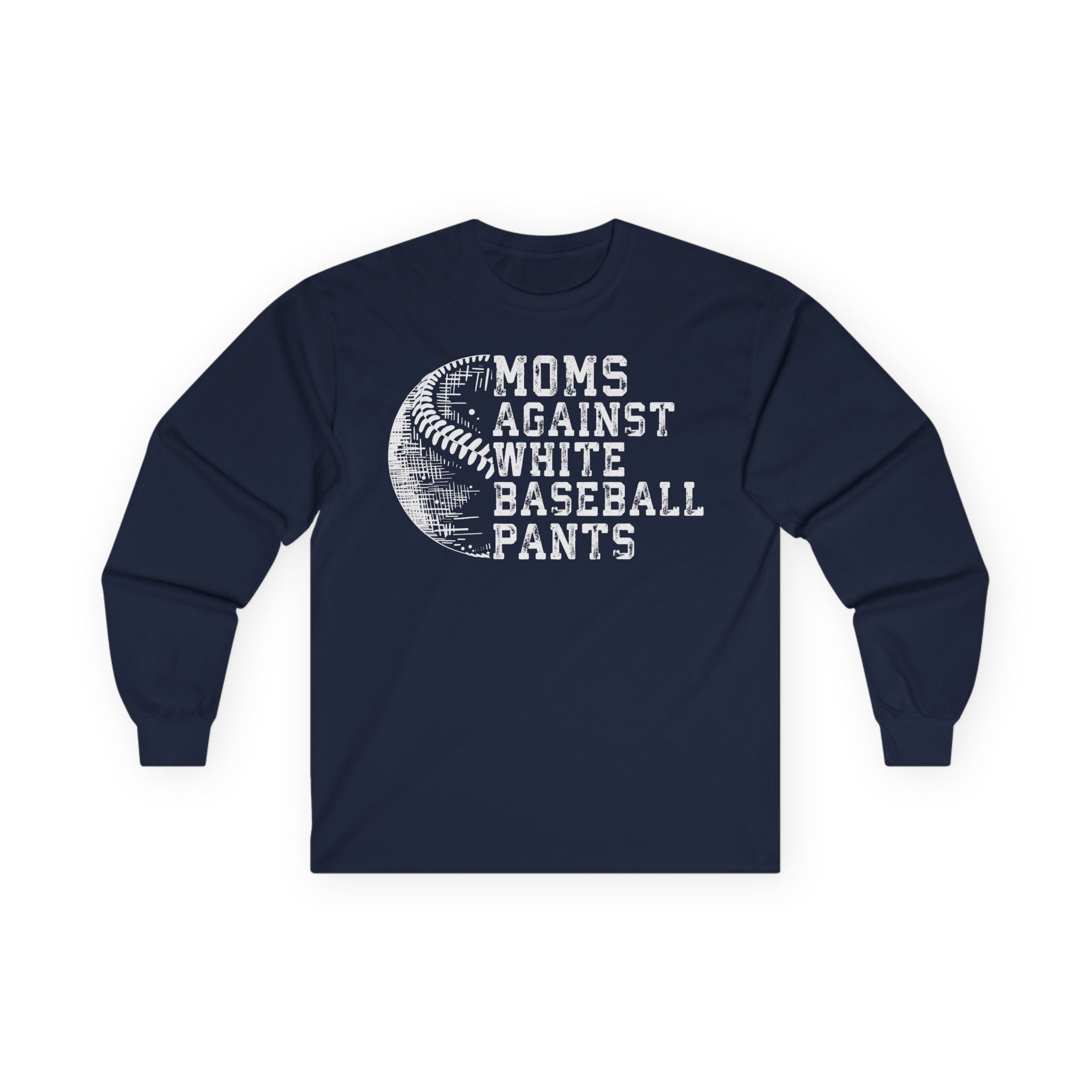 Mom's Against White Baseball Pants Cotton Long Sleeve Tee