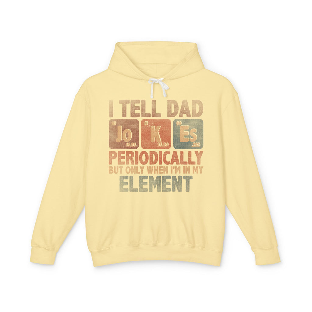 Dad Jokes Periodically Lightweight Hooded Sweatshirt