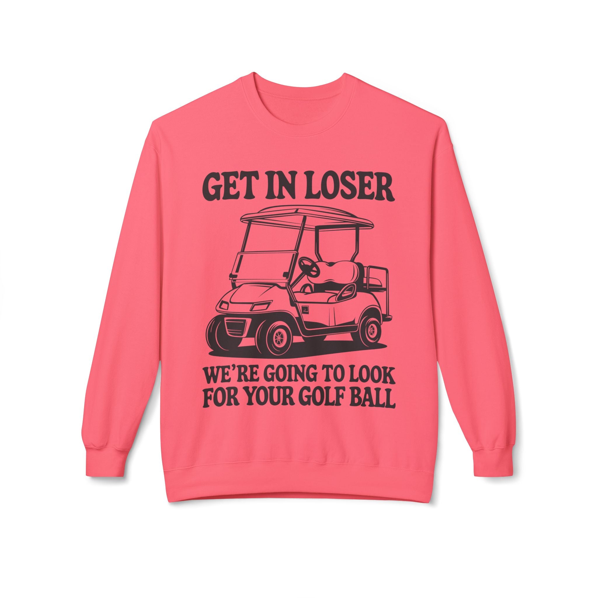 Get In Loser Midweight Softstyle Fleece Crewneck Sweatshirt